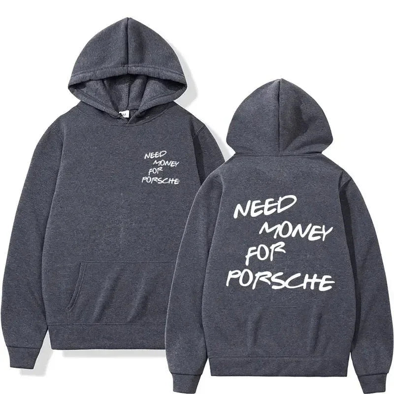 Lustiger Kapuzenpullover mit „Need Money For Porsche“-Schriftzug